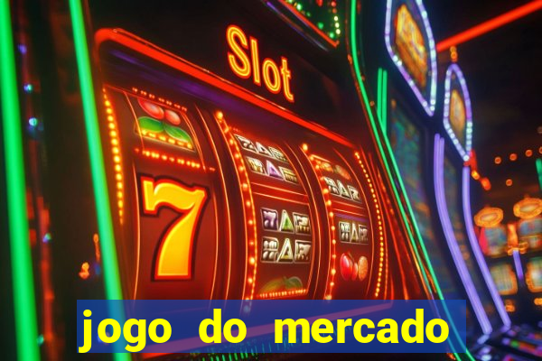 jogo do mercado dinheiro infinito